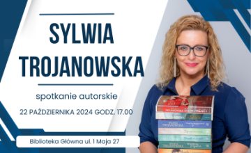 Spotkanie autorskie z Sylwią Trojanowską